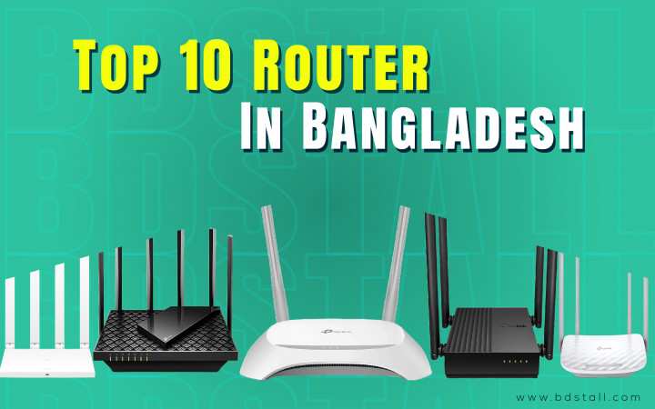 Dilshad Router বাংলাদেশের সেরা ১০টি রাউটার | BDStall