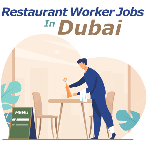 Restaurant Worker Jobs in Dubai