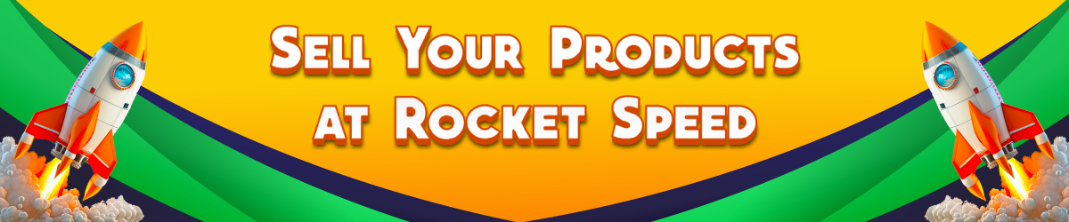 Sell your products at Rocket Speed